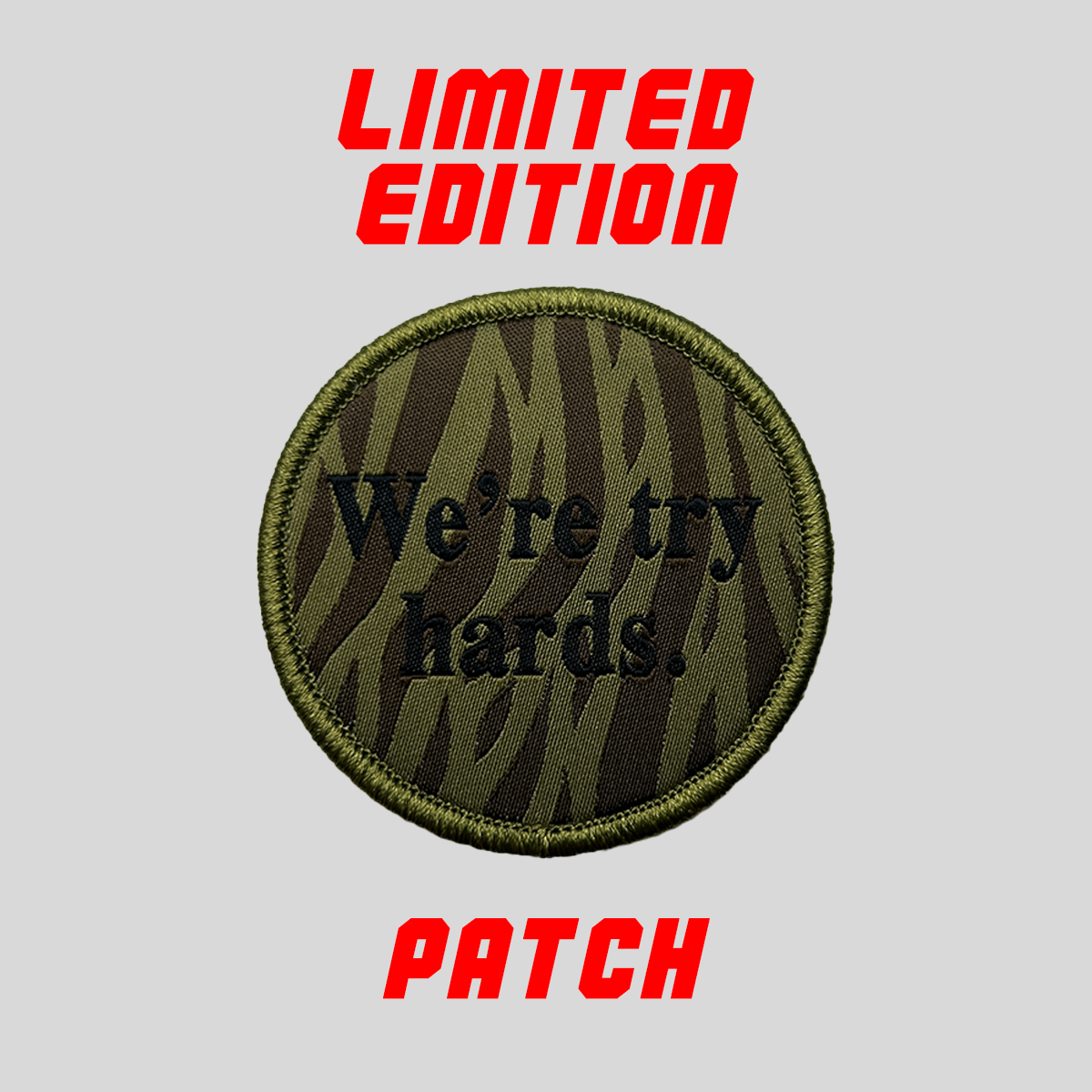 We're Try Hards (LIMITED EDITION) Patch Set